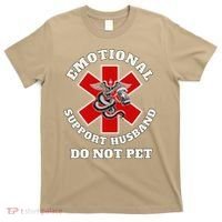 Funny Emotional Do Not Pet Emotional Support Husband Funny T-Shirt thumb 0