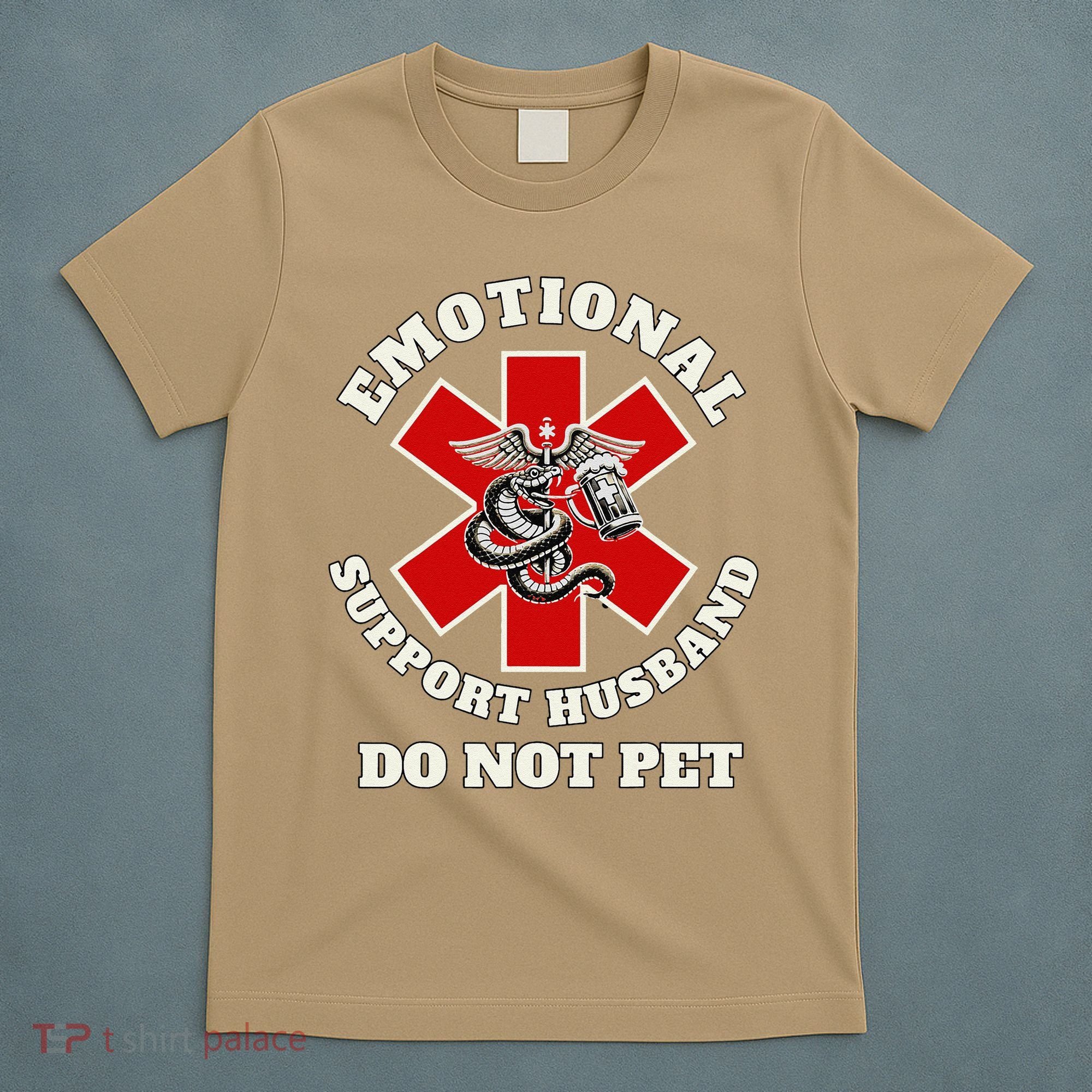 Funny Emotional Do Not Pet Emotional Support Husband Funny T-Shirt