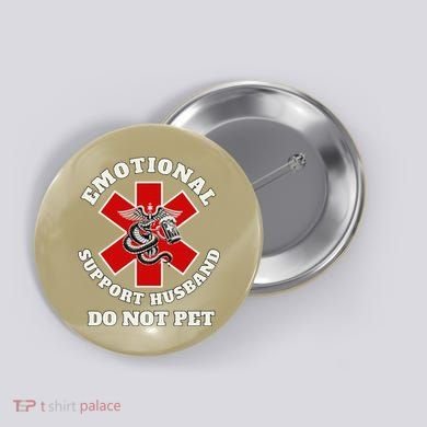 Funny Emotional Do Not Pet Emotional Support Husband Funny Button