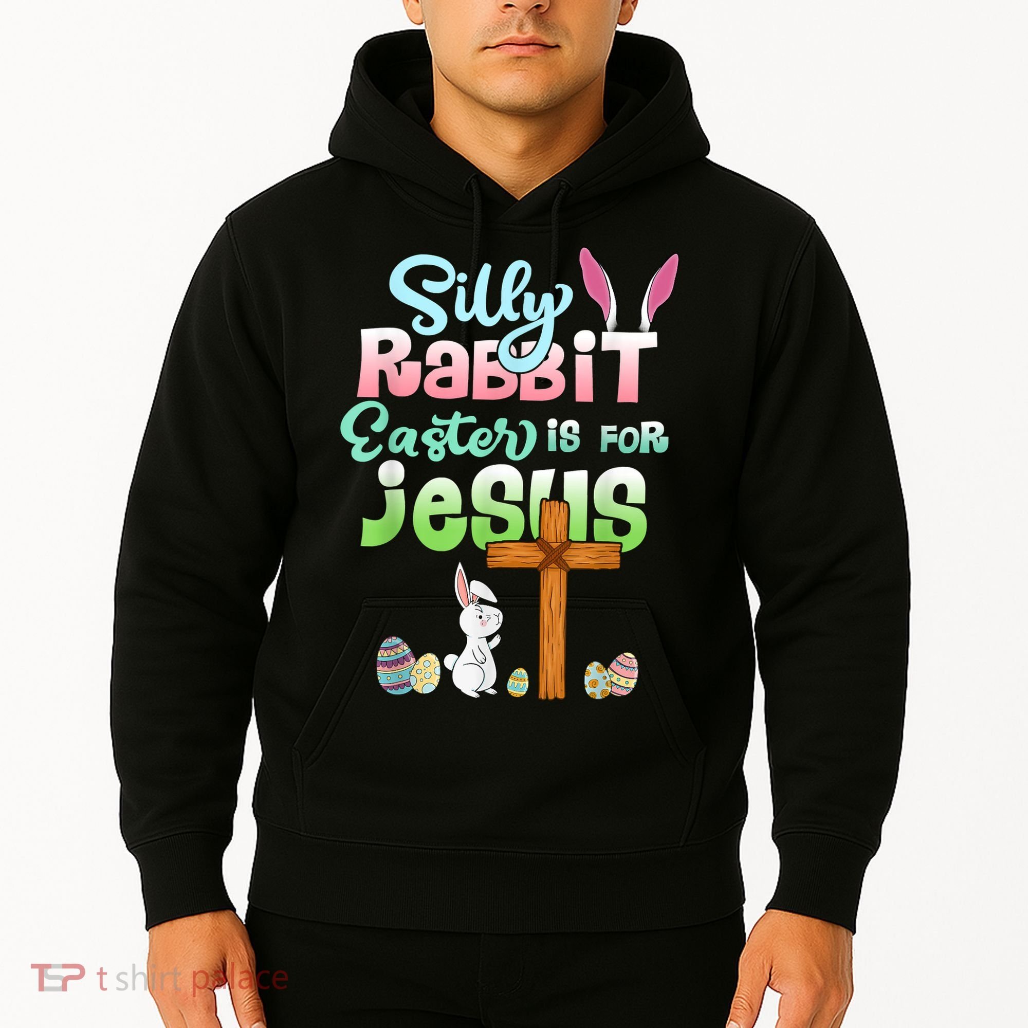 Funny Easter Day Silly Rabbit Easter Is For Jesus Christians Hoodie