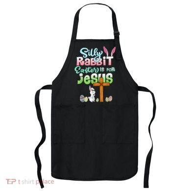 Funny Easter Day Silly Rabbit Easter Is For Jesus Christians Apron