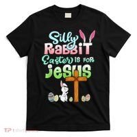 Funny Easter Day Silly Rabbit Easter Is For Jesus Christians T-Shirt thumb 0