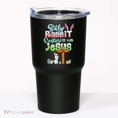 Funny Easter Day Silly Rabbit Easter Is For Jesus Christians Tumbler
