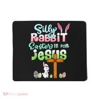 Funny Easter Day Silly Rabbit Easter Is For Jesus Christians Mousepad thumb 0