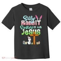 Funny Easter Day Silly Rabbit Easter Is For Jesus Christians Toddler T-Shirt thumb 0