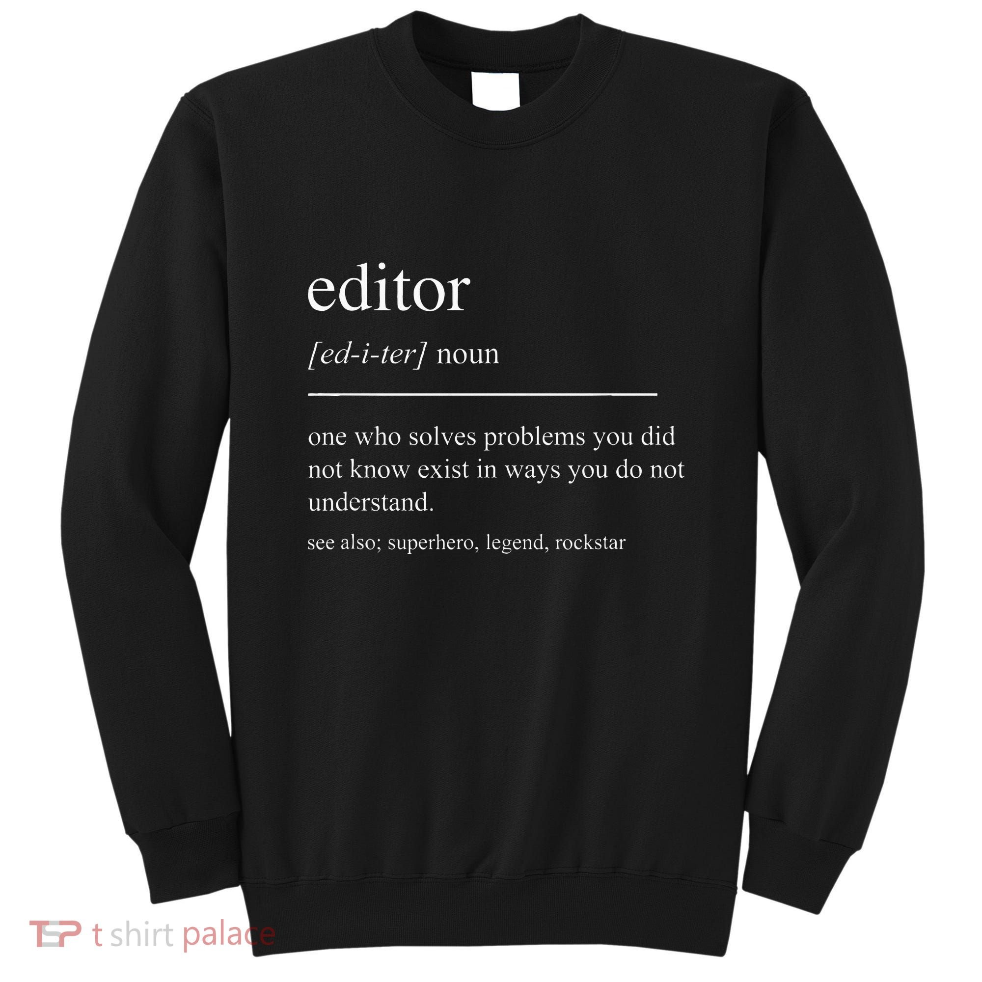 Funny Editor Definition Film Editor In Chief Video Editing Sweatshirt