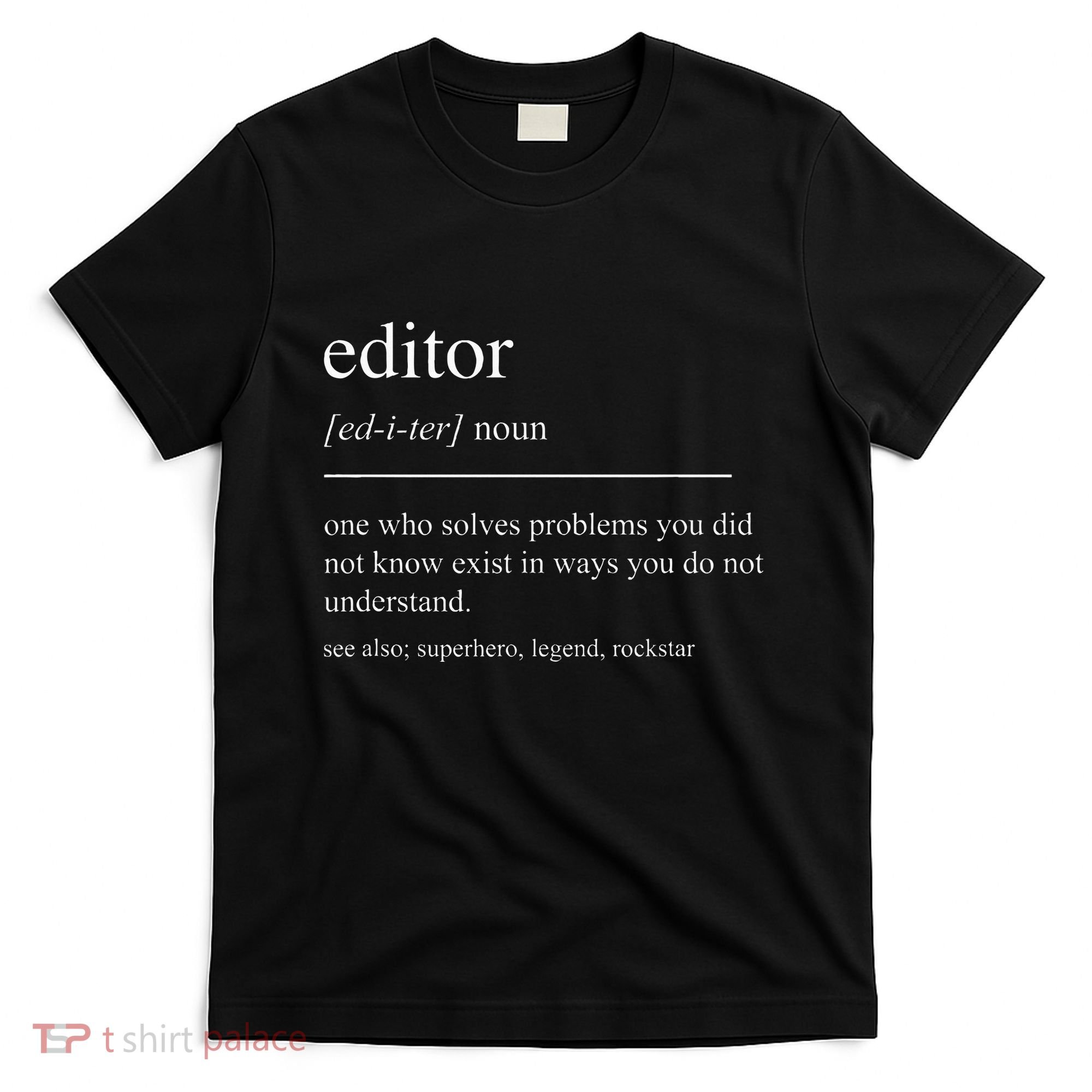 Funny Editor Definition Film Editor In Chief Video Editing T-Shirt