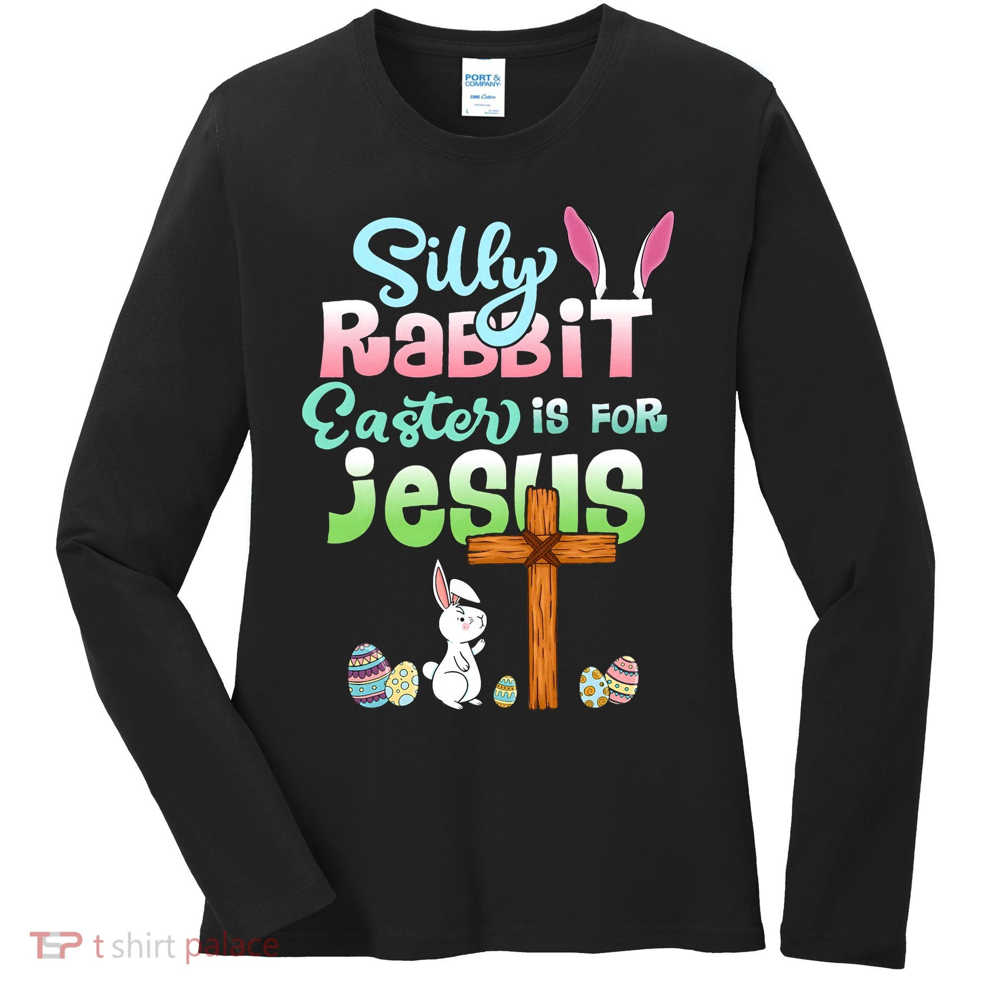 Funny Easter Day Silly Rabbit Easter Is For Jesus Christians Women's Long Sleeve Shirt