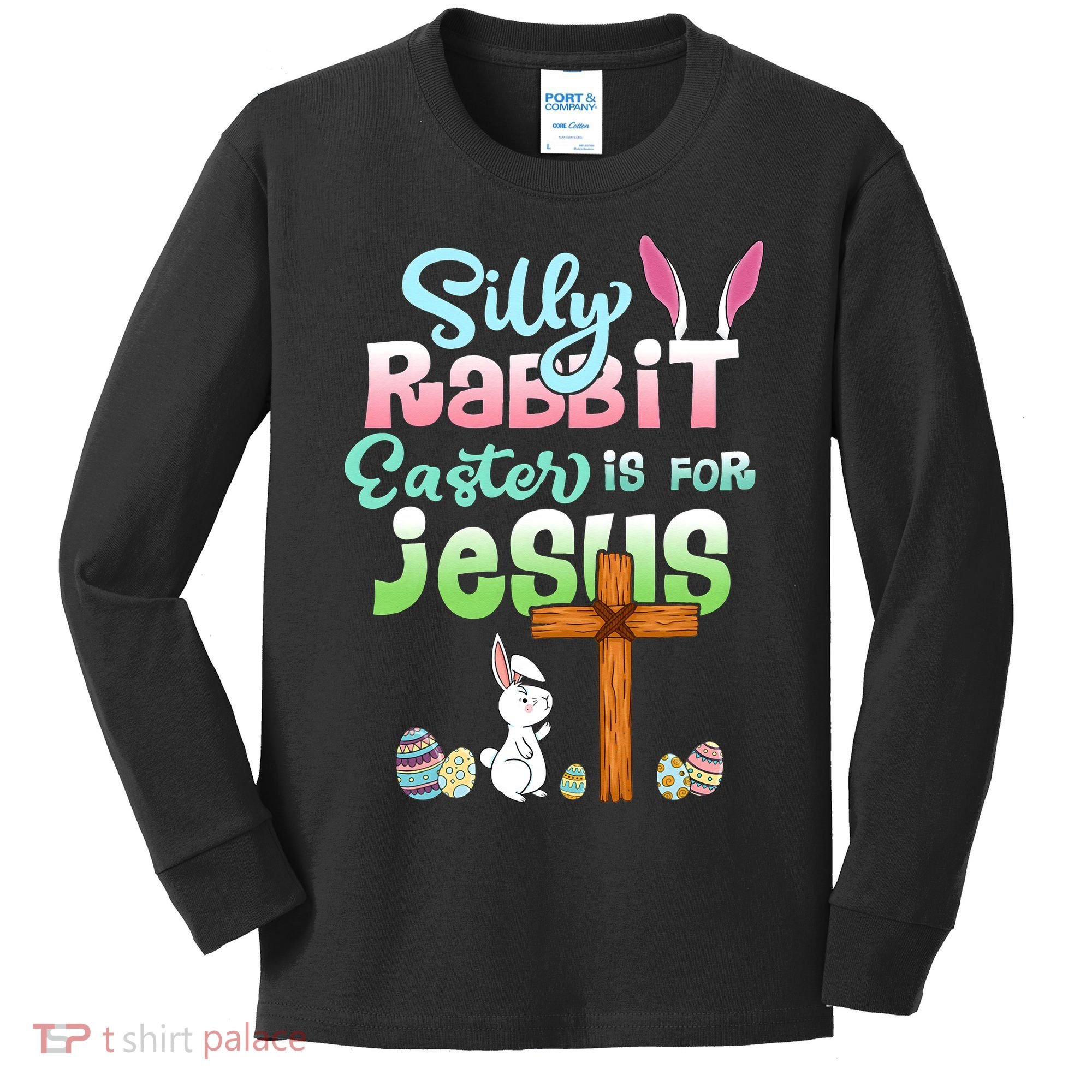 Funny Easter Day Silly Rabbit Easter Is For Jesus Christians Kids Long Sleeve Shirt