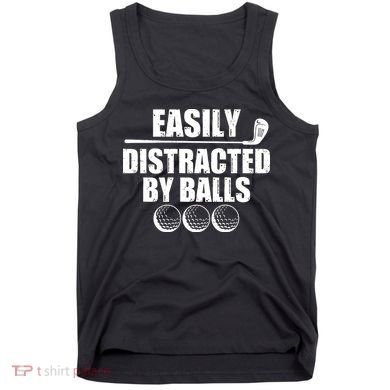 Funny Easily Distracted By Balls Golfing Fan Tank Top