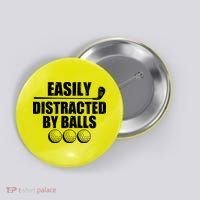 Funny Easily Distracted By Balls Golfing Fan Button thumb 0