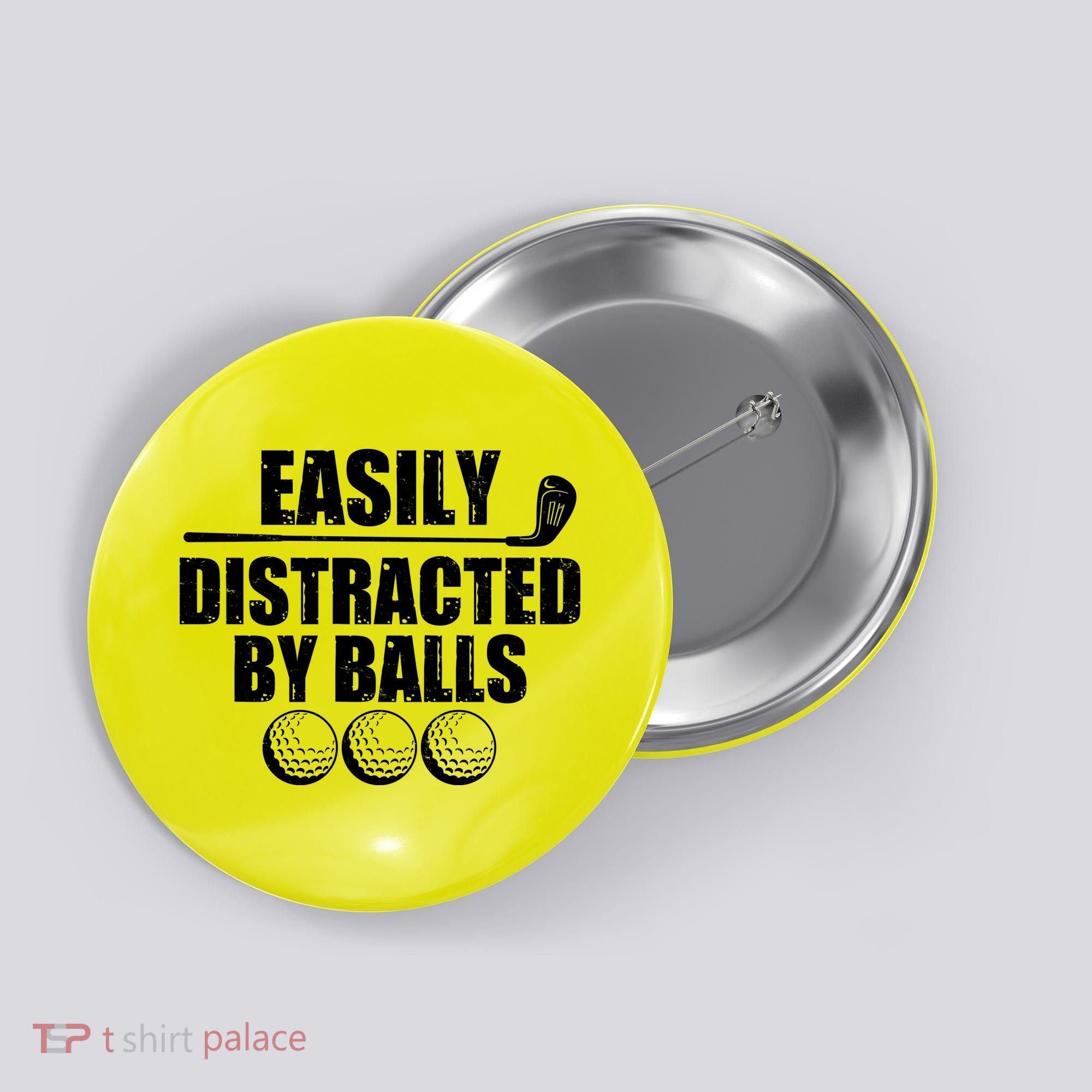 Funny Easily Distracted By Balls Golfing Fan Button