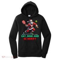 Funny Eat Dink Be Merry Santa Claus Pickleball Christmas Gift For Xmas Women's Hoodie thumb 0