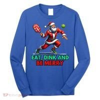 Funny Eat Dink Be Merry Santa Claus Pickleball Christmas Gift For Xmas Long Sleeve Shirt thumb 0