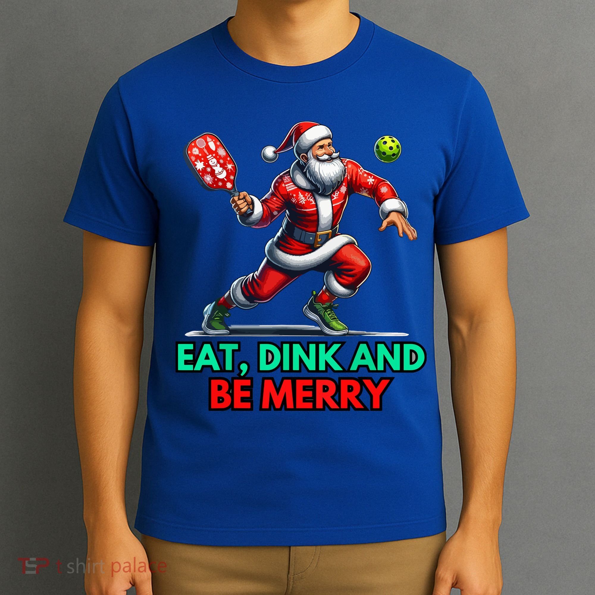 Funny Eat Dink Be Merry Santa Claus Pickleball Christmas Gift For Xmas T-Shirt