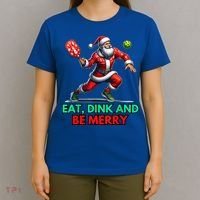 Funny Eat Dink Be Merry Santa Claus Pickleball Christmas Gift For Xmas T-Shirt thumb 4