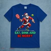 Funny Eat Dink Be Merry Santa Claus Pickleball Christmas Gift For Xmas T-Shirt thumb 5
