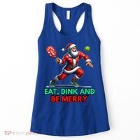 Funny Eat Dink Be Merry Santa Claus Pickleball Christmas Gift For Xmas Women's Tank Top thumb 0