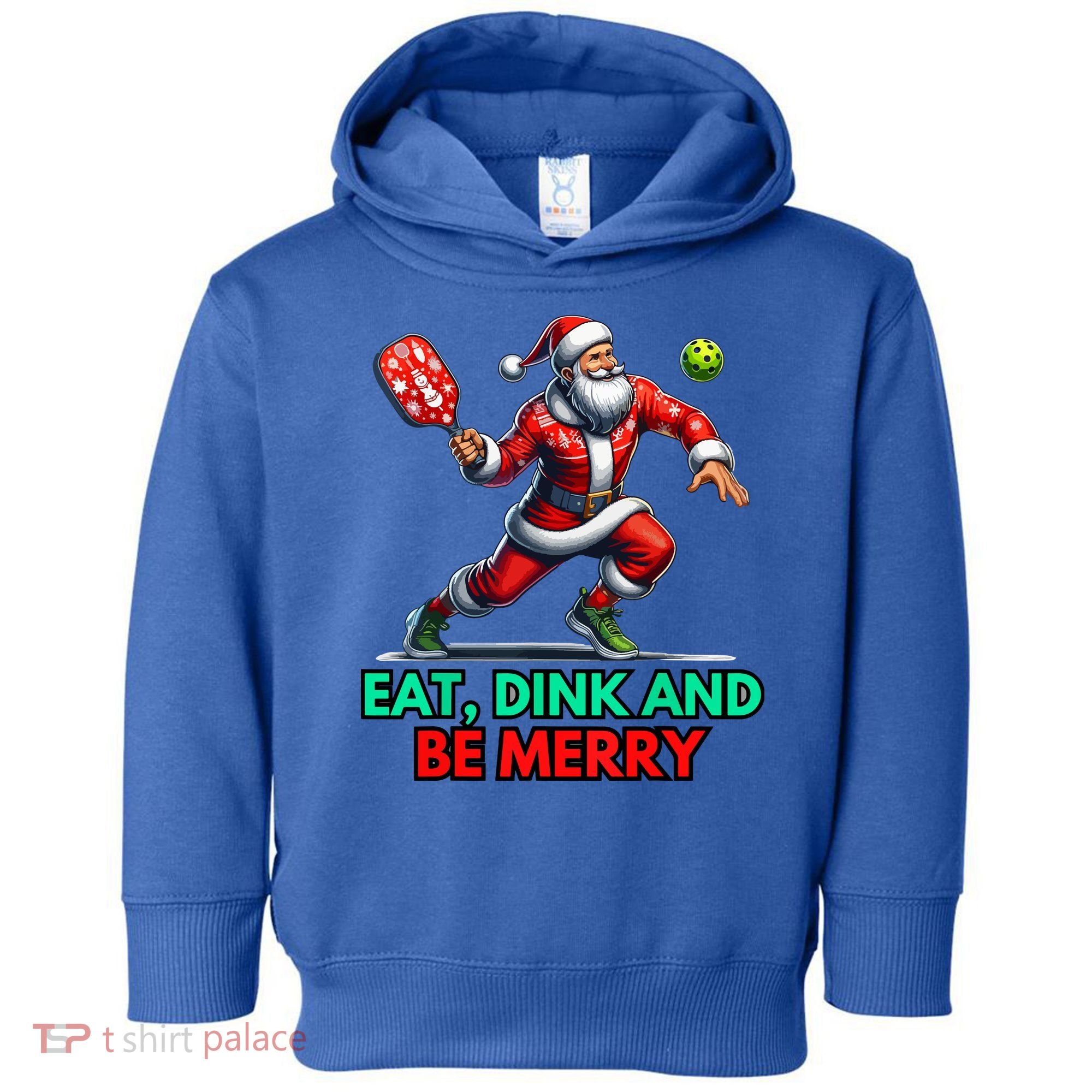 Funny Eat Dink Be Merry Santa Claus Pickleball Christmas Gift For Xmas Toddler Hoodie