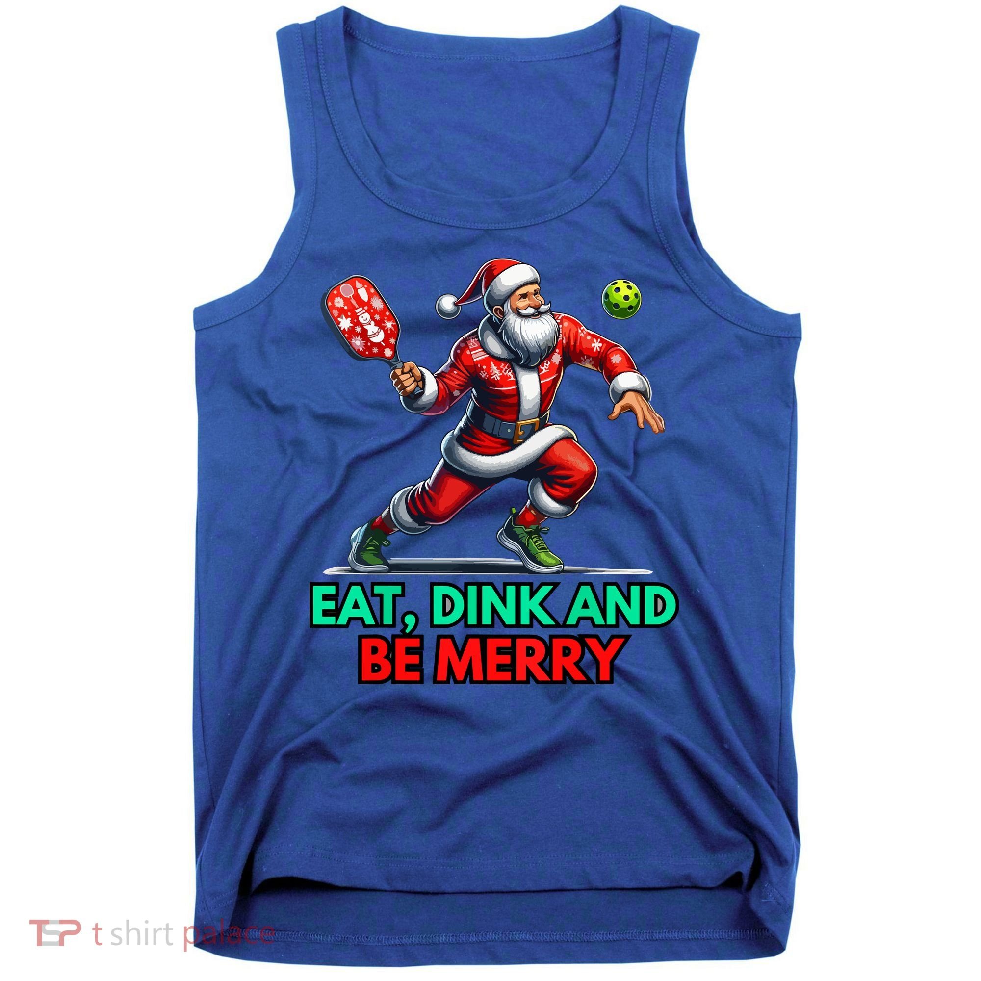 Funny Eat Dink Be Merry Santa Claus Pickleball Christmas Gift For Xmas Tank Top