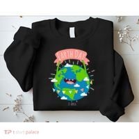 Funny Earth Day April 22 Sweatshirt thumb 2