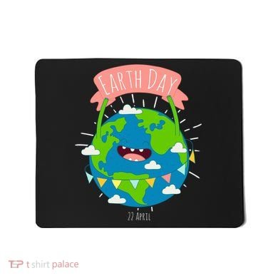 Funny Earth Day April 22 Mousepad