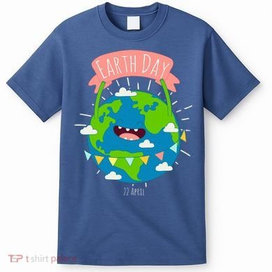 Funny Earth Day April 22 T-Shirt