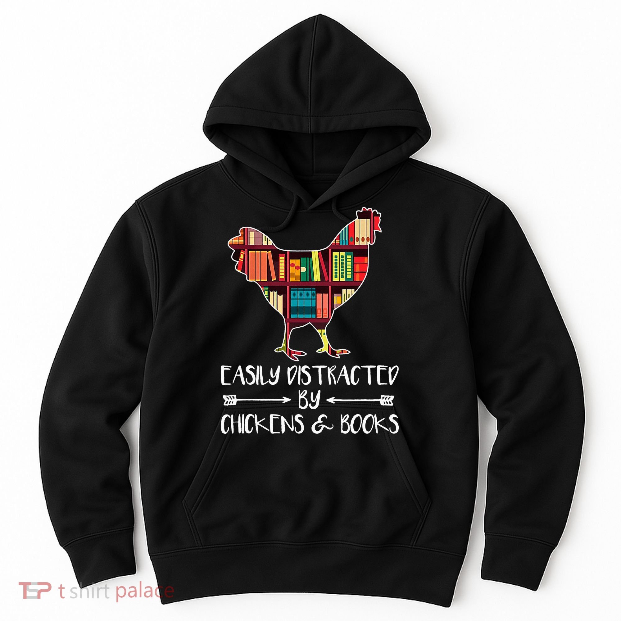 funny Easily Distracted By Chickens And Books Hoodie