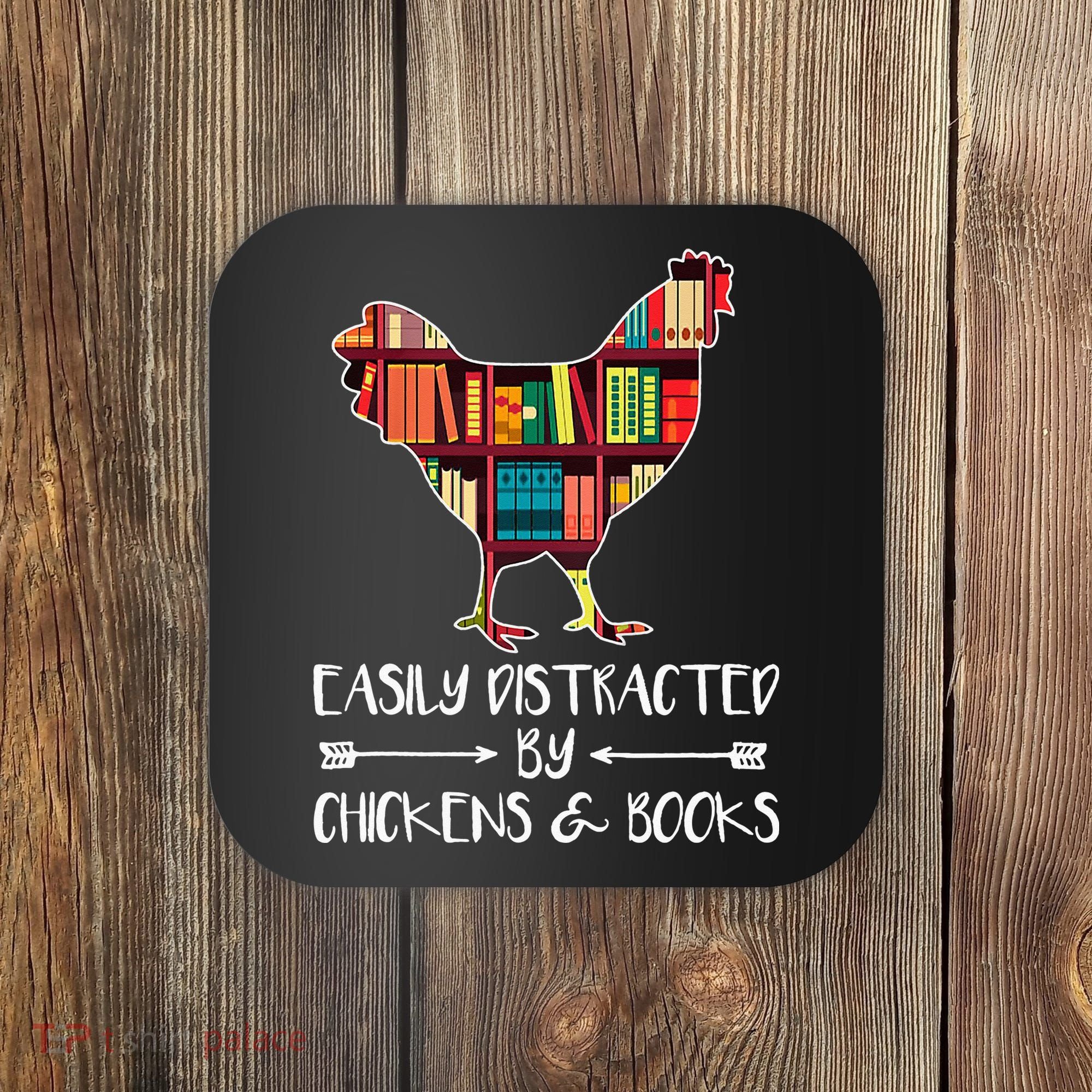 funny Easily Distracted By Chickens And Books Coaster