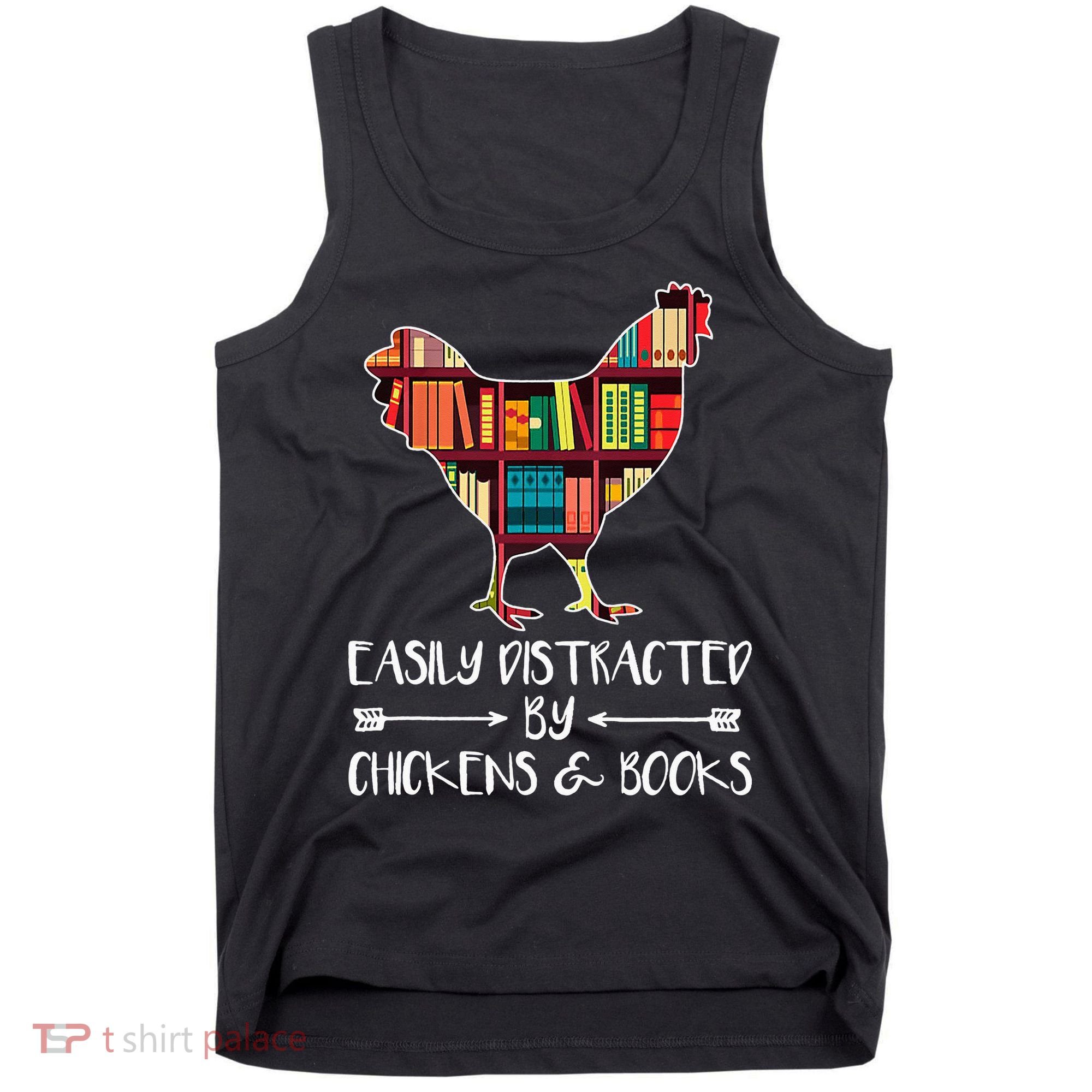 funny Easily Distracted By Chickens And Books Tank Top