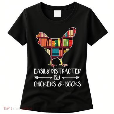 funny Easily Distracted By Chickens And Books Women's T-Shirt
