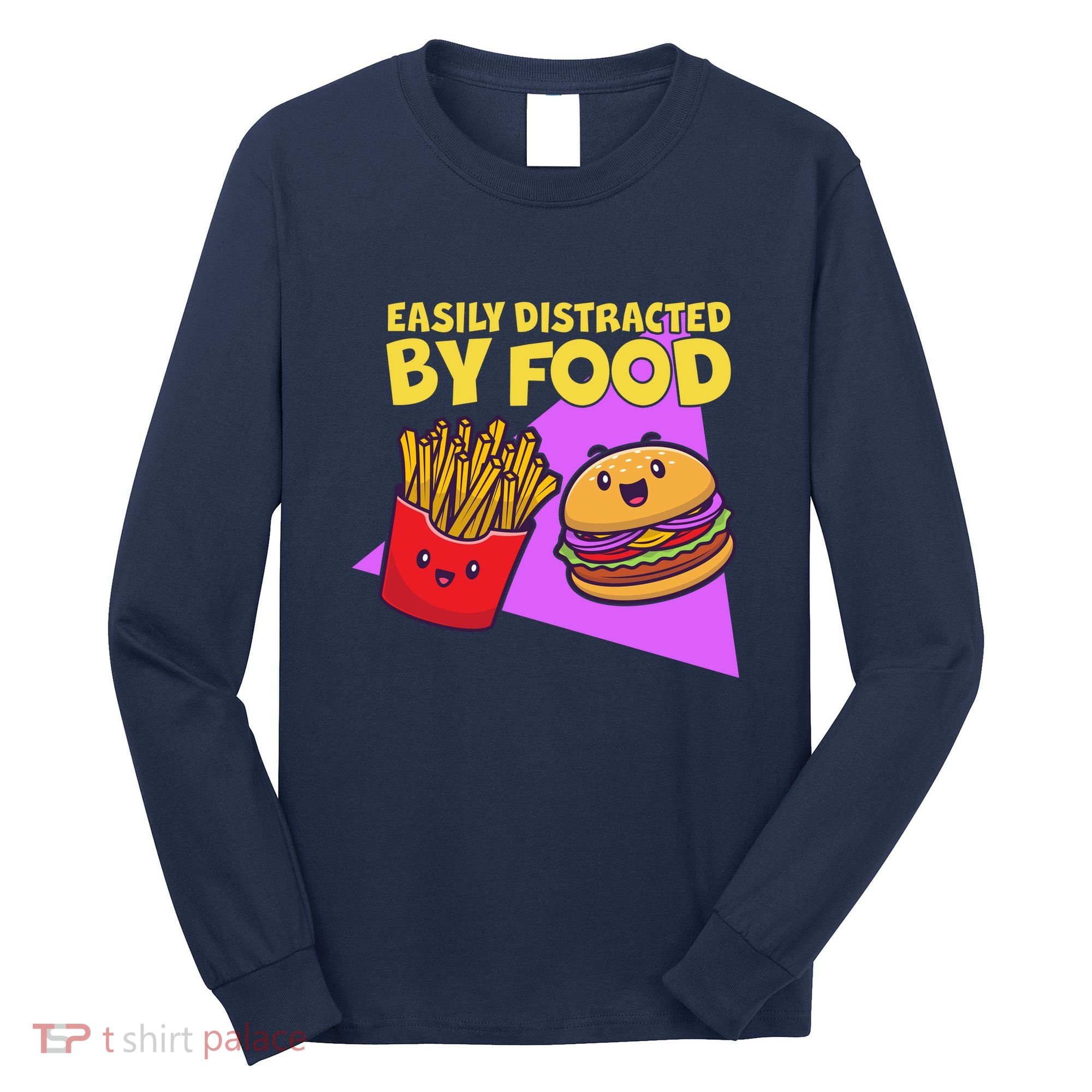 Funny Easily DIstracted By Food Cute Burger and Fries Long Sleeve Shirt