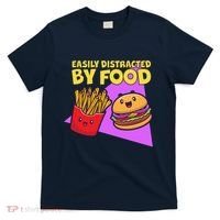 Funny Easily DIstracted By Food Cute Burger and Fries T-Shirt thumb 0