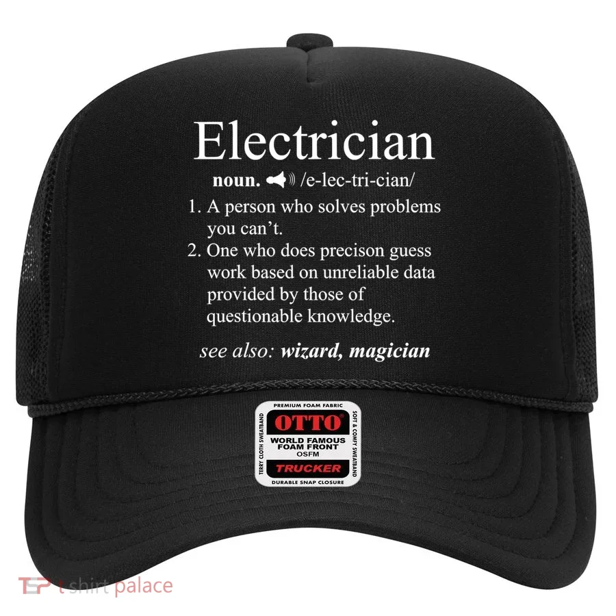 Funny Electrician Definition Shirt Electrical Engineer Gift Hat