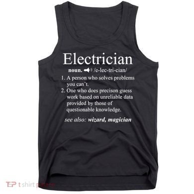 Funny Electrician Definition Shirt Electrical Engineer Gift Tank Top