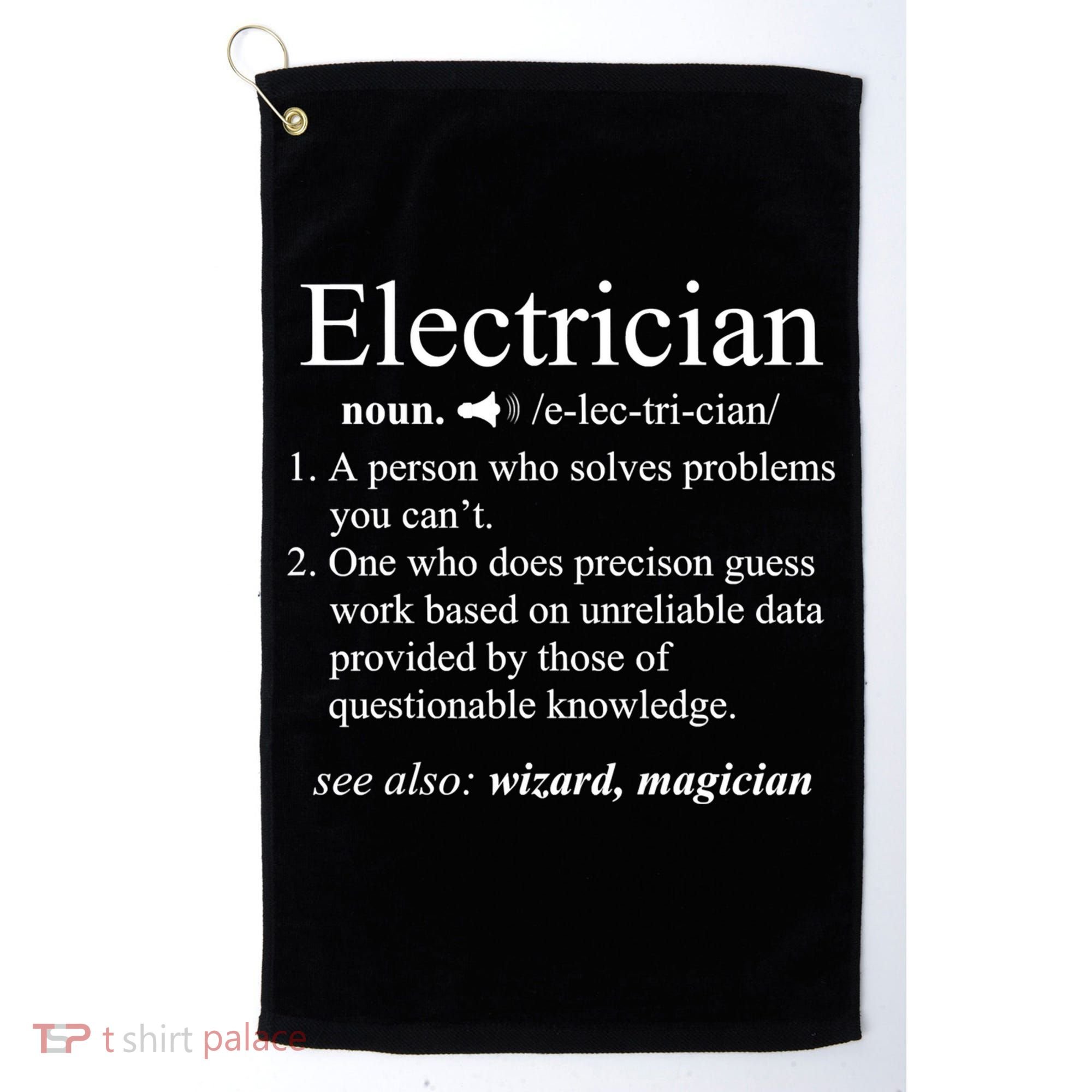 Funny Electrician Definition Shirt Electrical Engineer Gift Golf Towel
