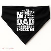 Funny Electrician Dad Nothing Shocks Me USA-Made Doggie Bandana thumb 0