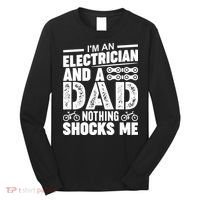 Funny Electrician Dad Nothing Shocks Me Long Sleeve Shirt thumb 0