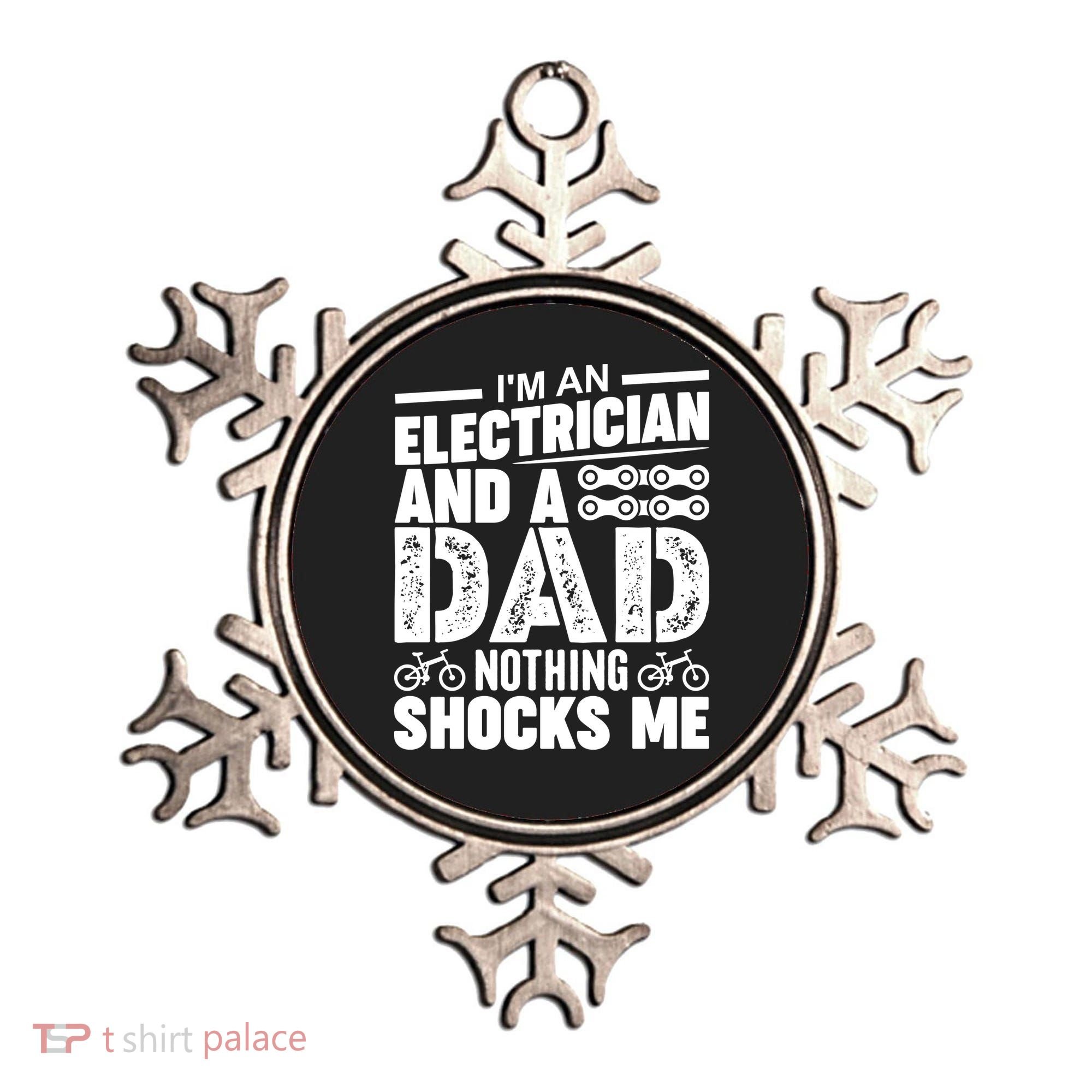 Funny Electrician Dad Nothing Shocks Me Ornament