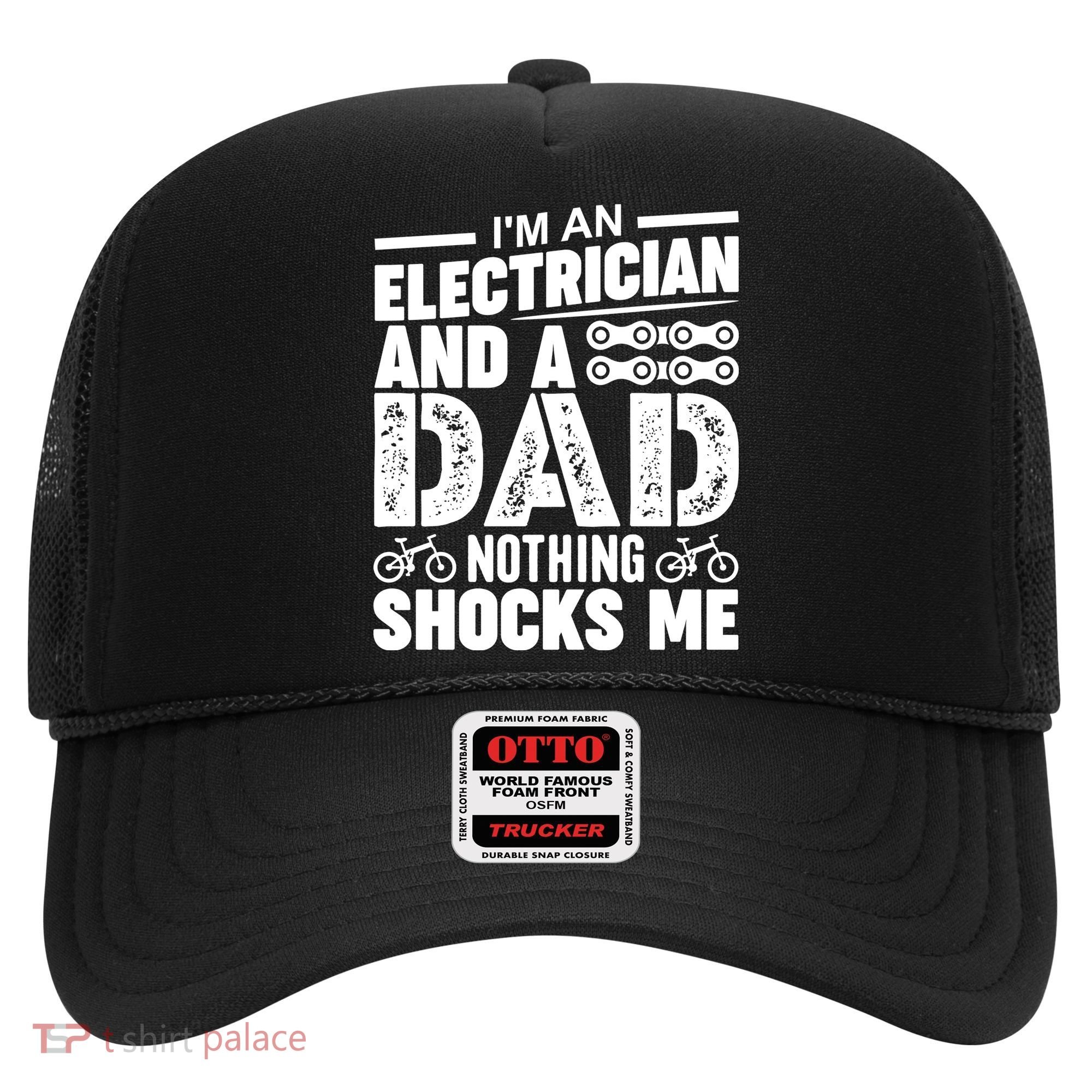 Funny Electrician Dad Nothing Shocks Me Hat