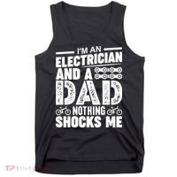 Funny Electrician Dad Nothing Shocks Me Tank Top thumb 0