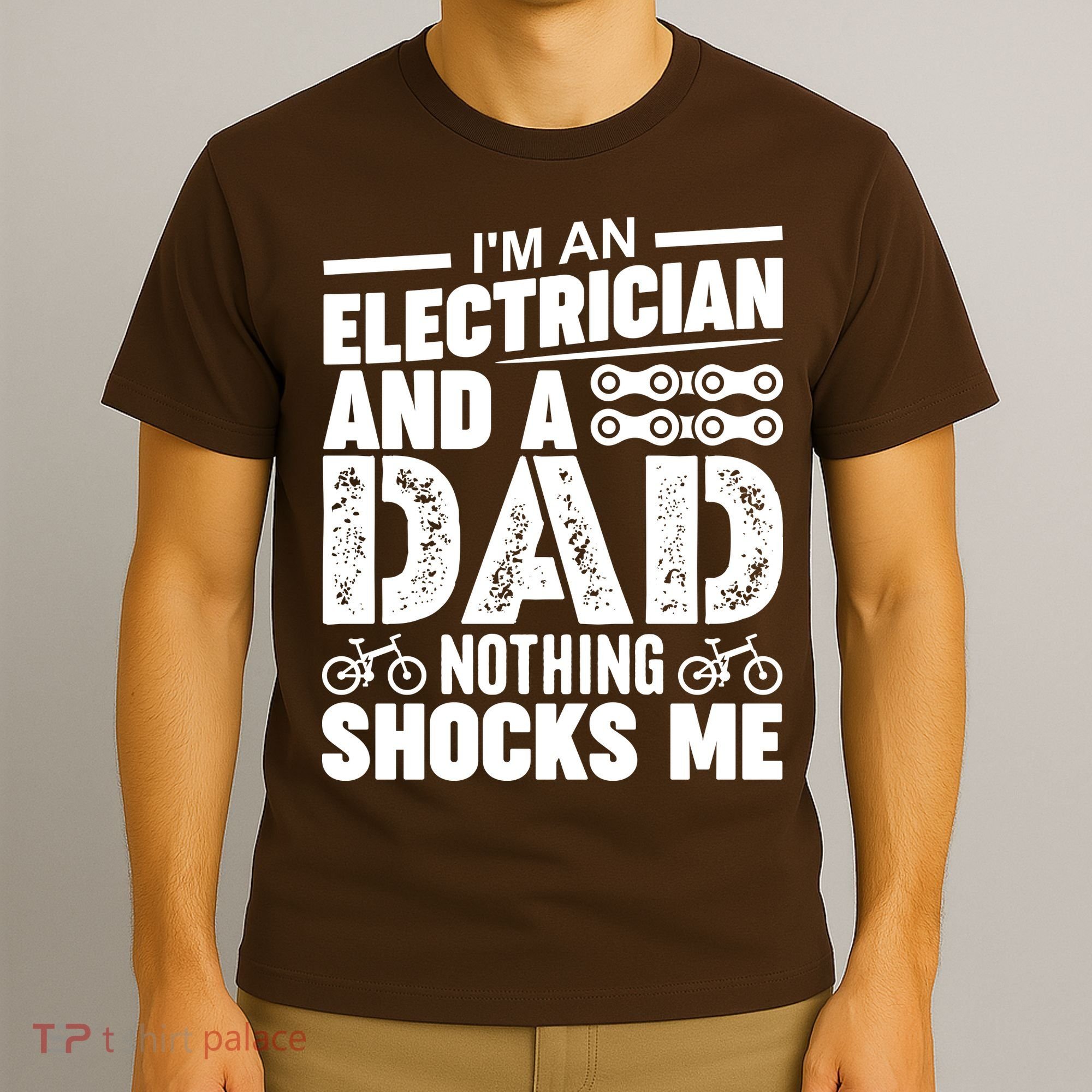 Funny Electrician Dad Nothing Shocks Me T-Shirt
