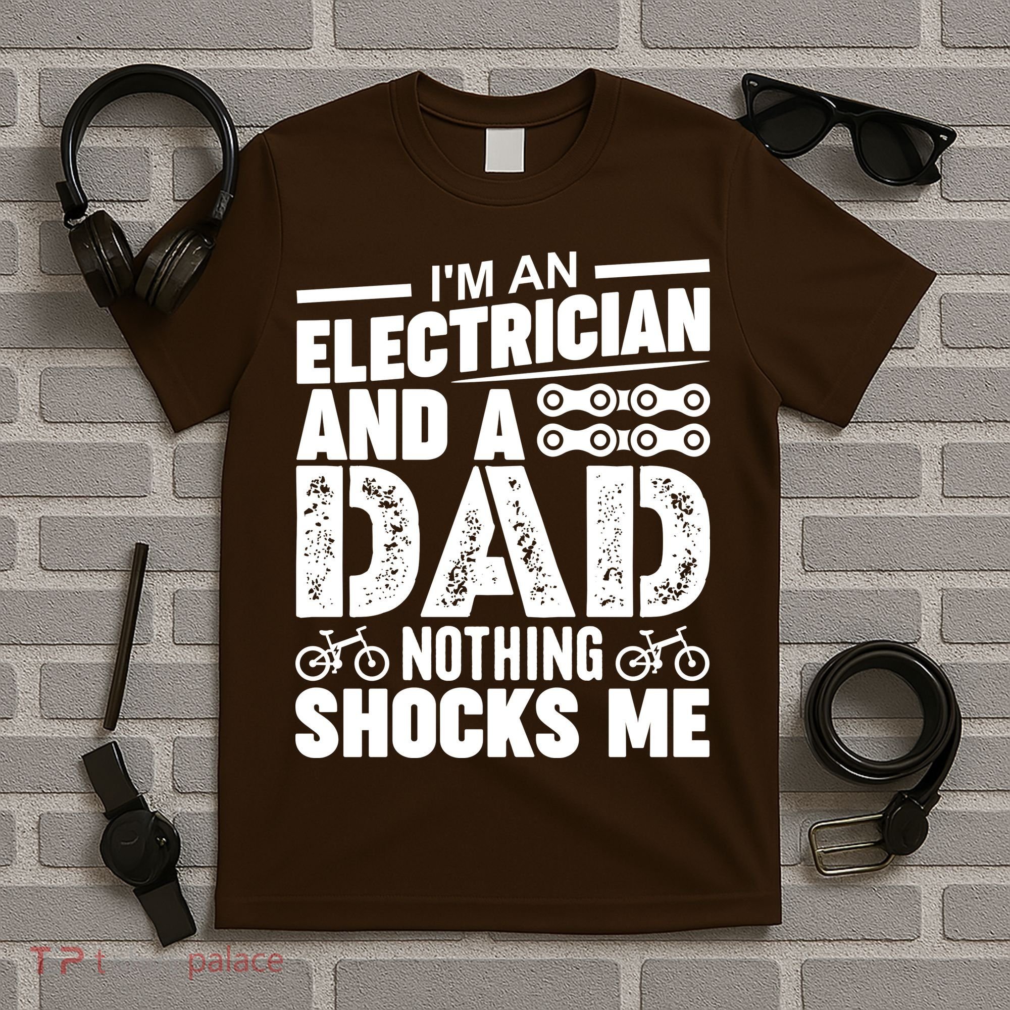 Funny Electrician Dad Nothing Shocks Me T-Shirt