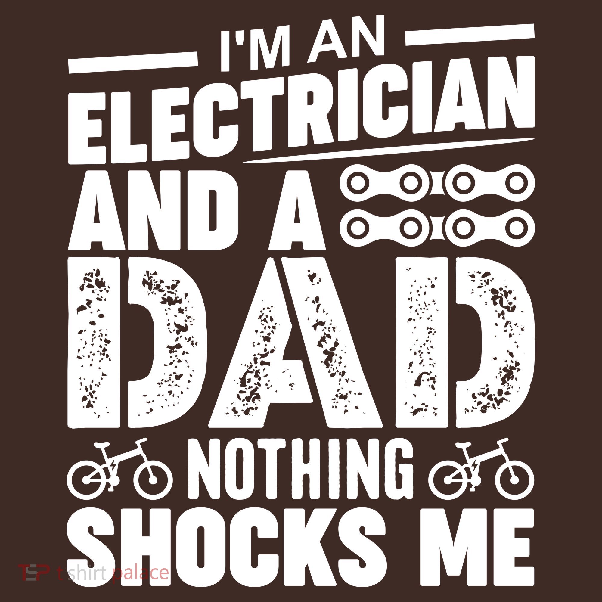 Funny Electrician Dad Nothing Shocks Me T-Shirt