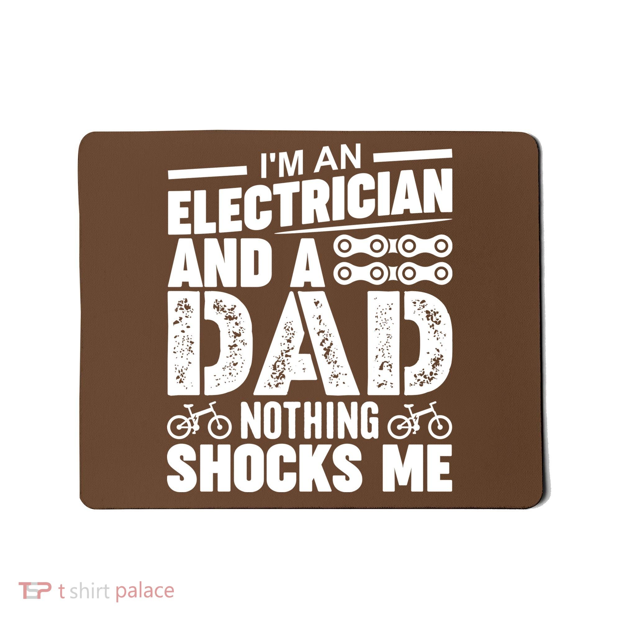 Funny Electrician Dad Nothing Shocks Me Mousepad