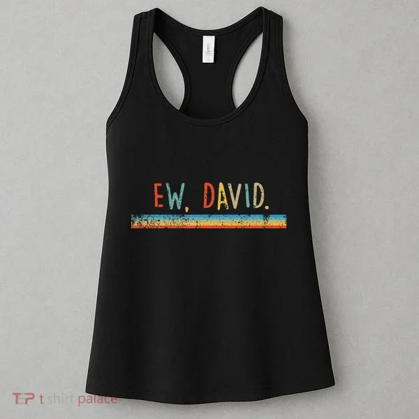 Funny Ew David. Vintage Retro Distressed Women's Tank Top