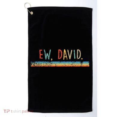 Funny Ew David. Vintage Retro Distressed Golf Towel
