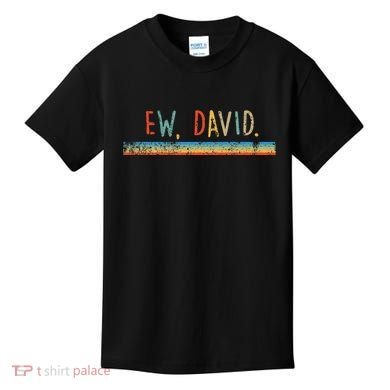 Funny Ew David. Vintage Retro Distressed Kids T-Shirt
