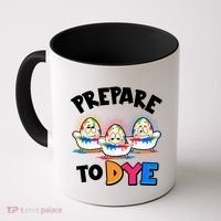 Funny Easter Eggs Prepare To Dye Coffee Mug thumb 0
