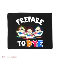 Funny Easter Eggs Prepare To Dye Mousepad thumb 0